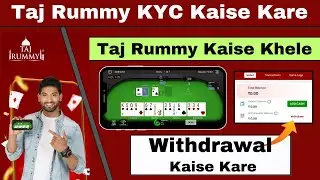 Taj Rummy App Me Account Kaise Banaye | Taj Rummy App Me Kyc Kaise Kare | Taj Rummy KYC