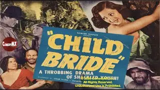 Child Bride (1938) | Full Movie | Shirley Mills | Bob Bollinger | Warner Richmond | Harry Revier