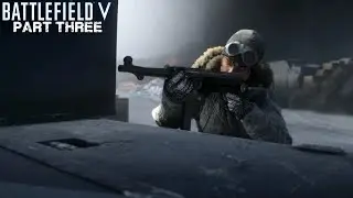 On Thin Ice - Battlefield V Part 3