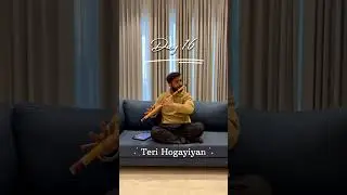 Day 16 : Teri Hogayiyan #flute #new #trendingshorts #trending #romantic #love #music #bollywood