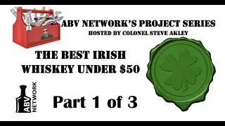 The Best Irish Whiskey Under $50 (Part 1 of 3)