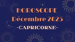 Horoscope Capricorne D&eacute;cembre 2025 (par d&eacute;can)