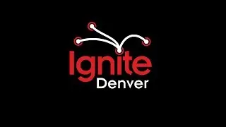 Ignite Denver 25 Livestream