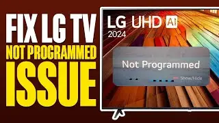 How To Fix LG TV Not Programmed issue (2025)