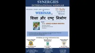 Synergies International Webinar on शिक्षा और राष्ट्र निर्माण  by Prof. Vinod Kumar Mishra