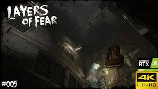 Layers of Fear #005 kapitel 5 gameplay deutsch pc 4k ultra settings no voice