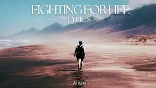 Fighting For Life (Lyrics)