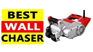Top 5 Best Wall Chaser 2025