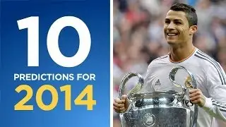 10 Predictions for 2014 | Will Madrid finally win La D&eacute;cima?
