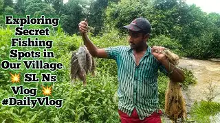 Exploring Secret Fishing Spots in Our Village 💥 SL Ns Vlog 💥 #DailyVlog SL Ns Vlog