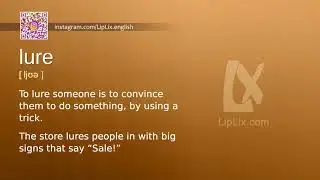 Lure : C2 level english vocabulary lesson, www.LipLix.com