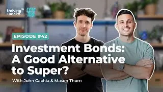 #42 - Investment Bonds: A Good Alternative to Super?