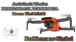 Drone Fimi Mini 3 com problema no Gimbal 