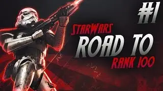 ROAD TO RANK 100 - Live Star wars battlefront Gameplay #1