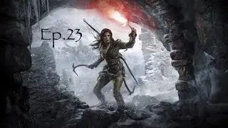 Rise of the Tomb Raider Episode 23 - PS5 - Gameplay/No Commentary