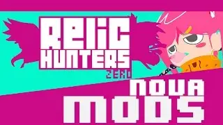 Relic Hunters Zero | MODS | Nova: The Candy Ninja | Run 5