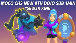 Moco CH2 Dojo &ndash; &ldquo;Sewer King&rdquo; &ndash; Sub 1 Minute!
