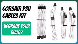 REVIEW (2025): Corsair PSU Cables Kit. Features.