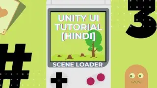 3. Scene Loader: Unity UI Tutorial For Beginners In Hindi | Learn Unity In Hindi