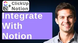 How To Integrate ClickUp With Notion [2026 Guide]
