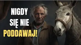 Osioł w studni - Historia, która NA ZAWSZE zmieni Twoje podejście do napotkanych trudności!
