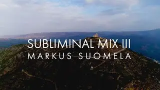 Subliminal Mix III - Progressive House & Deep House DJ Mix - Live set from Markus Suomela