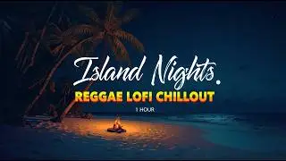 Late Night Reggae Lofi by the Sea - 1 Hour Mix by Smokey Widow