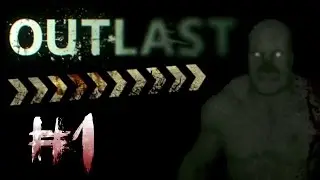*Let's Play-OUTLAST-#1*-[60 FPS]-(RED BARRELS)-(PC/XBOX/PLAY STATION)