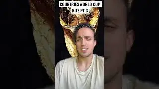 Countries World Cup Kits Pt 3