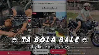 DJ TA BOLA BALE ( DULU DENAI LAH SUKO ) STYLE KONDANG MENGKANE VIRAL TIKTOK