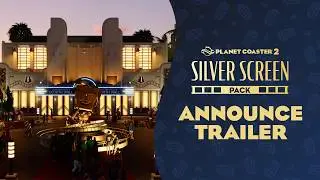 Silver Screen Pack Announce Trailer | Planet Coaster 2