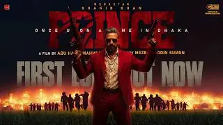 Prince: Once Upon a Time in Dhaka | First Look Teaser | Shakib Khan | Abu Hayat Mahmud