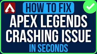 APEX LEGENDS CRASHING ON STARTUP 2026 [FIXED] | Apex Legends Crashing on Launch Problem