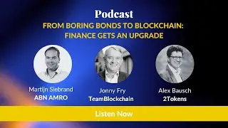 Episode 104: From Boring Bonds to Blockchain: Finance Gets an Upgrade