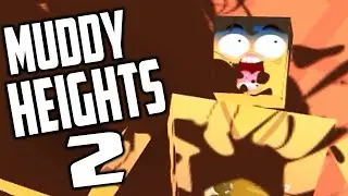 Muddy Heights 2 - TASTE MY POO, B**CH! (Funny Moments Gameplay)