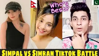 Pakistani Reaction On SIMPAL KHAREL VS SIMRAN PANTA TIKTOK VIDEOS | Nepali Tiktokers | Sobhan Alee