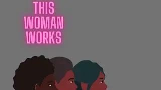 This Woman Works- Being The Change In Chicago (Featuring Rashanah Baldwin) #Chicago #BlackGirlMagic