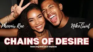 Phoenix Rae ft. Niko Saint  ⛓️&zwj;💥Chains of Desire ❤️ Christian RnB Song About Lust & Temptation
