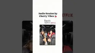 Audio Session by Cherry Vibes Banda SZN 4 Netflix