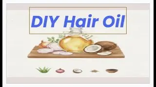 DIY Hair Oil for hair growth and reduced hair fall