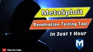 Metasploit Penetration Testing Tool ( Complete Course In Just 1 Hour ) || Time For Code