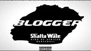 Shatta Wale - Blogger - (A Wha Do You) - September 2016