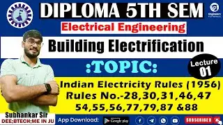 Lec-01| Diploma 5Th Sem EE | Building Electrification | Indian Electricity Rules(1956)_Unit-1_(P-I)