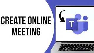 How To Create a Meeting On Microsoft Teams ?