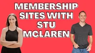 Talking Membership Sites With Stu McLaren & Answering Questions About The Membership Experience