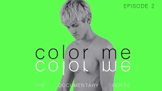 Color Me: The Documentary Series S01 E02