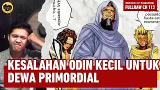 FULLRAW CHAPTER 113 RECORD OF RAGNAROK || KESALAHAN ODIN KECIL MENGUNDANG DEWA PRIMORDIAL 