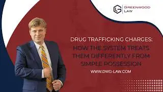 Drug Trafficking Charges: How the System Treats Them Differently from Simple Possession