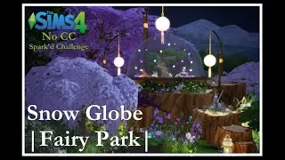 The Sims4 No CC | Snow Globe&bull;Fairy Park | Slow Motion Tour