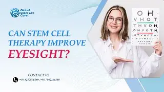 Vision Improvement With Stem Cells | Eye Regeneration | Eye Disorders |